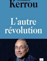Pourquoi une « autre révolution » en Tunisie? Interview avec Mohamed Kerrou autour de son livre