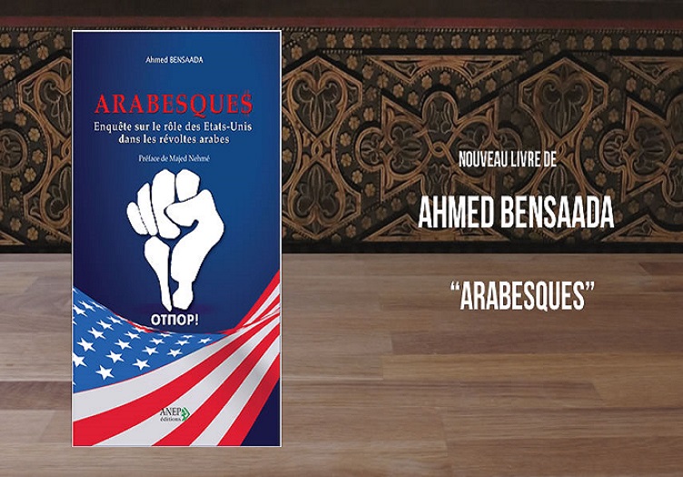  Livre  Arabesque  am ricaine d Ahmed Bensaada La Tribune 