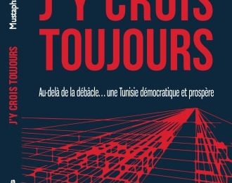 Tunisie / « J’y crois toujours » : Le nouveau livre de Mustapha Kamel Nabli qui dresse le bilan et les perspectives de 8 années de transition démocratique