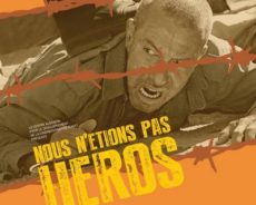 Algérie / Cinéma / «Nous n’étions pas des héros» contribue à une meilleure connaissance de ce pan encore méconnu de la guerre d’indépendance