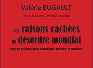 Valérie Bugault : Les raisons cachées du désordre mondial