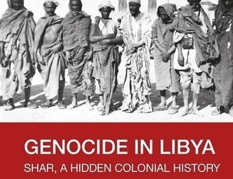 Ali Abdullatif Ahmida, Génocide en Libye : Shar, une histoire coloniale cachée (Nouveaux textes disponibles maintenant)