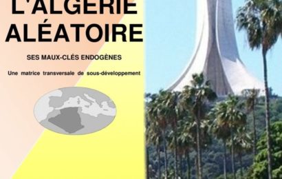 Book Review de l’ouvrage « L’ Algérie Aléatoire – Ses maux-clés endogènes – Une matrice transversale de sous-développement »