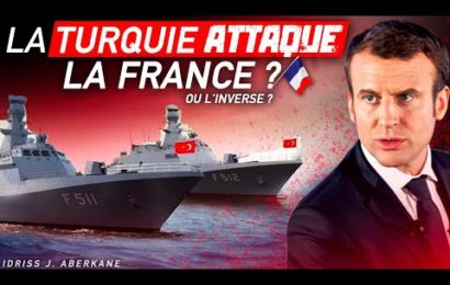 La Turquie attaque la France ?! Ou l’inverse ? | IDRISS ABERKANE