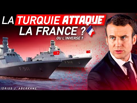 La Turquie attaque la France ?! Ou l’inverse ? | IDRISS ABERKANE
