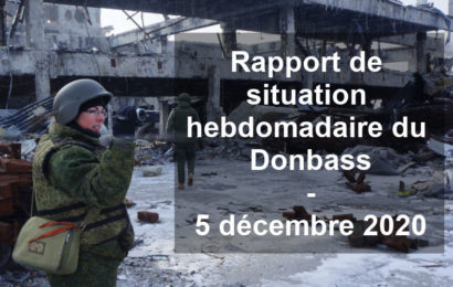 Rapport de situation hebdomadaire du Donbass (Vidéo) – 5 décembre 2020