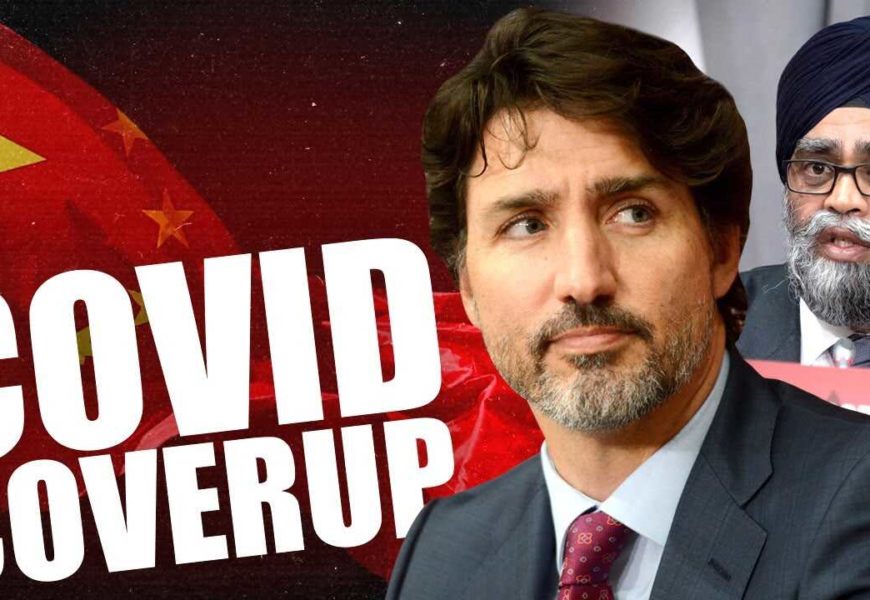Dissimulation d’un scandale de dimension mondiale : le gouvernement de Trudeau a aidé la Chine à cacher les origines de la Covid-19