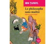Le philosophe sans maître d’Ibn Tufayl : Une traduction inédite d’Etienne-Marc Quatremère