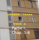 Roman : « GRANDE TERRE, TOUR A » de Kadour Naïmi – partie 1, chapitres 5 – 6