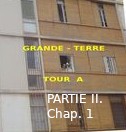 Roman : « GRANDE TERRE, TOUR A » de Kadour Naïmi – partie II, chap.1