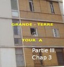 Roman : « GRANDE TERRE, TOUR A » de Kadour Naïmi – partie III, chap. 3