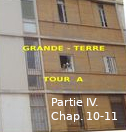 Roman : « GRANDE TERRE, TOUR A » de Kadour Naïmi – partie IV, chap. 10-11