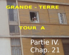 Roman : « GRANDE TERRE, TOUR A » de Kadour Naïmi – partie IV, chap. 21