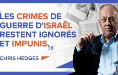 CHRIS HEDGES : « LES CRIMES DE GUERRE D’ISRAËL RESTENT IGNORÉS ET IMPUNIS. »