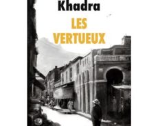 Yasmina Khadra fait la promotion de son nouveau roman «Les Vertueux»: «Je suis fan de ce livre, grâce à lui, je viens de franchir un cap»