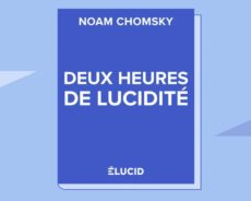 DEUX HEURES DE LUCIDITÉ – NOAM CHOMSKY
