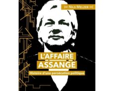 L’Affaire Assange : Histoire d’une persécution politique – Laurent Dauré