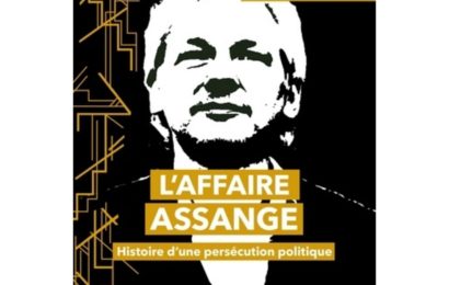 L’Affaire Assange : Histoire d’une persécution politique – Laurent Dauré