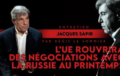 Jacques Sapir : « L’UE rouvrira des négociations avec la Russie au printemps »