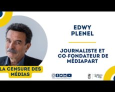 Edwy PLENEL – La censure des médias – Place au Débat !