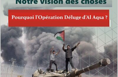 Pourquoi l’Opération Déluge d’Al-Aqsa ? Le point de vue du Hamas sur le 7 octobre (texte intégral)