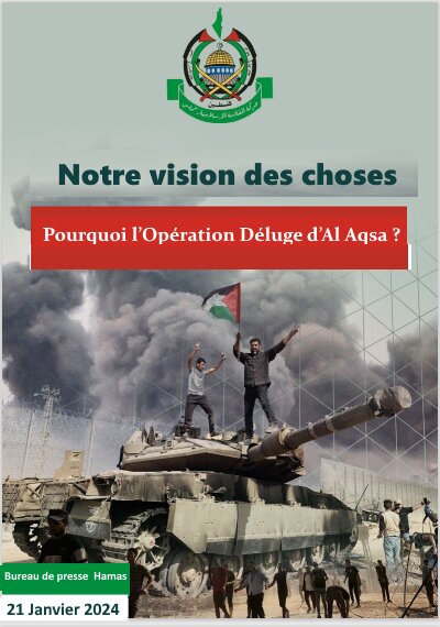Pourquoi l’Opération Déluge d’Al-Aqsa ? Le point de vue du Hamas sur le 7 octobre (texte intégral)